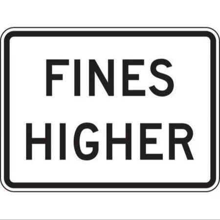 Accuform SPEED LIMIT SIGN FINES HIGHER 18 in  X FRR611DP